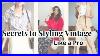 Secrets To Styling Vintage Clothes So You Actually Wear Them Styling My Vintage Finds